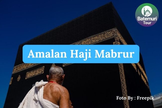 7 Amalan yang Mendukung Tercapainya Haji Mabrur